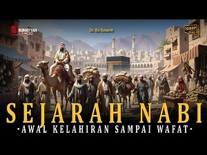 The Complete History of the Prophet Muhammad (peace be upon him) from Birth to Death