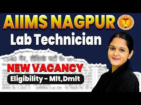 AIIMS Nagpur Lab Technician Vacancy 2026 📢 | Lab Technician New Vacancy Out! | Bhushan Science