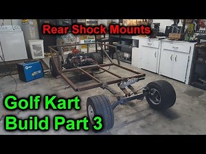 Golf Kart Build Part 3