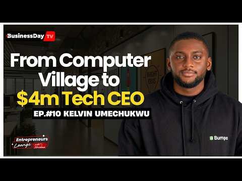From Computer Village to Tech CEO : Kelvin Umechukwu on Grit, Failure, and Scaling Bumpa