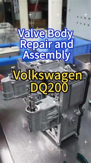 Volkswagen DQ200 Valve Body Repair Guide
