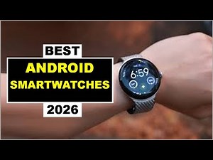 Top 5 BEST Android Smartwatches 2026