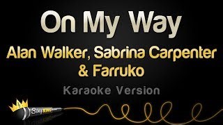 Alan Walker, Sabrina Carpenter & Farruko - On My Way (Karaoke Version) Download MP3 & MP4 - tubidy