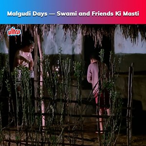 Malgudi Days — Swami and Friends Ki Masti | Ultra TV Series