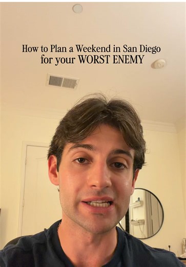 Plan the Perfect Weekend in San Diego for Your Worst Enemy
