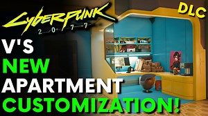 Cyberpunk 2077 – V's New Apartment Customization! | All 6 Styles | Free DLC | Patch 1.5