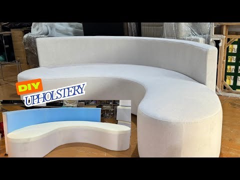 Unique Curved Sofa Upholstery Guide – Step by Step Details