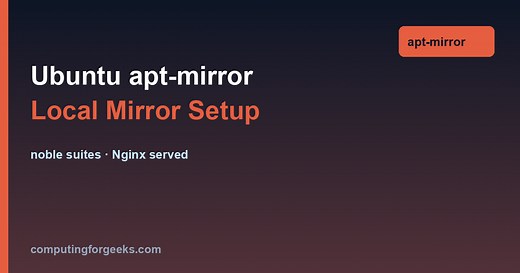 Create Local Ubuntu Mirror with apt-mirror | ComputingForGeeks
