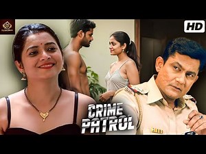 शादी-शुदा औरत ने बनाए पड़ोसी से नाजायज़ संबंध | Crime Patrol 2025 | क्राइम पेट्रोल | Full Episode