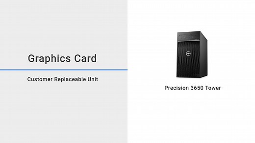 How to replace graphics card on the Precision 3650 Tower