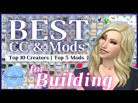 BEST CC & MODS for BUILDERS | Top 10 Creators & Top 5 Mods | The Sims 4 | Simsational Builds