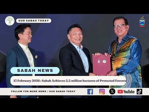 Sabah Achieves 2.2 million hectares of Protected Forests