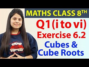 Q1(i) to 1(vi)- Ex 6.2 - Cubes & Cube Roots - Maths Class 8th - Chapter 6, CBSE