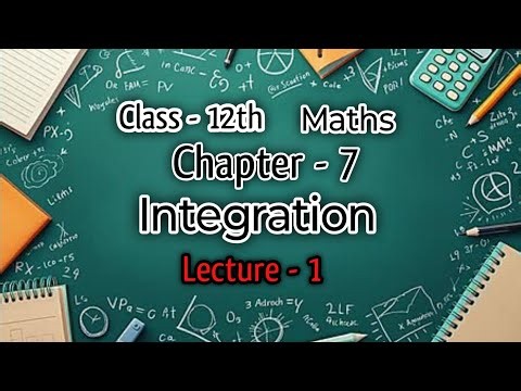 Class-12th maths chapter -7 (Integration) {Basic}