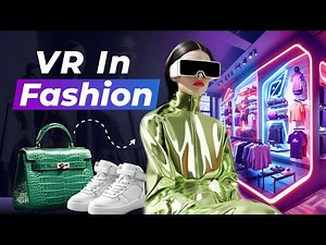 Top 7 Applications of VR in Fashion Industry | Explore the Future of Fashion with VR in 2024 #vr