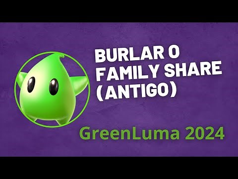 Tutorial - NOVO MÉTODO PARA BURLAR LIBRARY SHARE DA STEAM (GreenLuma 2024)