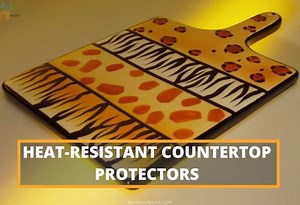 The 5 Best Heat-Resistant Countertop Protectors | Homes On Point