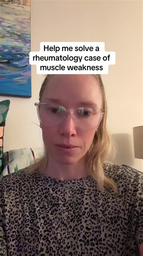 Help me solve a rheumatology case of muscle weakness. #rheumatology #rheumatologist #autoimmunedisease #learnontiktok #healthinformation #raredisease #doctorsoftiktok #medicaleducation