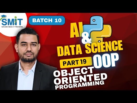 Ai & DataScinec Part 19 | Introduction to Object-Oriented Programming in Python | BATCH 10