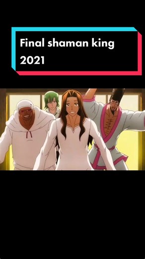 Final shaman king 2021. Gracias a todos por todo. #shamanking #reychaman #shamanking2021 #shaman #shamanking2001 #anime #animerecommendations #animetiktok #animeedit #animefyp #animerecommendations #animerecommendation #trending #trend #fy #fyp #fypシ #fypシ゚viral