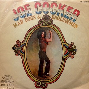 Joe Cocker - Mad Dogs & Englishmen