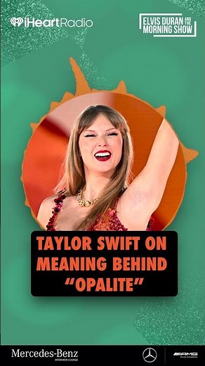 Taylor Swift on the meaning behind "Opalite"