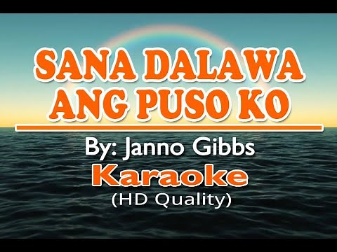 SANA DALAWA ANG PUSO KO - Janno Gibbs ( KARAOKE Version )