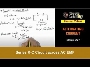 Class 12 Physics | Alternating Current | #27 Series R-C Circuit across AC EMF | For JEE & NEET