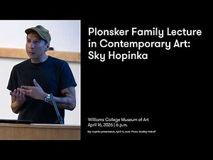 Sky Hopinka: 2026 Plonsker Family Lecture in Contemporary Art