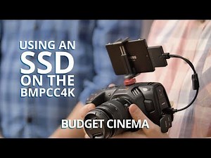 Budget Cinema - Using a SSD with BMPCC4K | Blueforest Studios