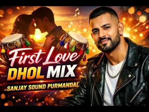 First love Dhol mix 😍 Garry Sandhu 