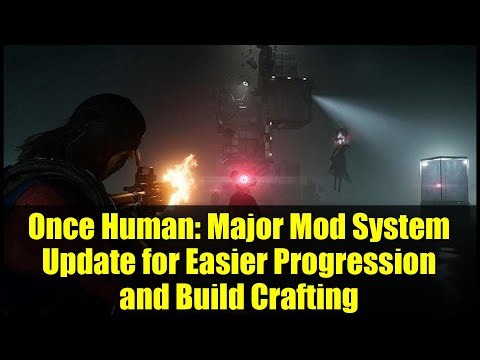 Once Human: Major Mod System Update for Easier Progression and Build Crafting