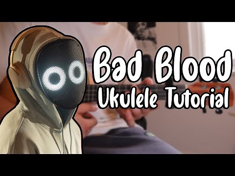 Bad Blood - BoyWithUke (Ukulele Tutorial)