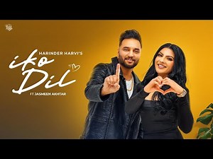 Iko Dil (Official Video) Harinder Harvi | Sabba | Jasmeen Akhtar | New Punjabi Song 2025