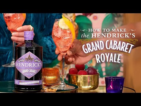 How to Make the Ludicrously Delicious HENDRICK’S GRAND CABARET Royale Spritz
