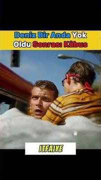 Deniz Bir Anda Yok Oldu Sonrası Kabus (C279)