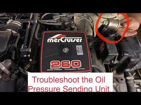Mercruiser 260 Oil Pressure Sending Unit Troubleshooting