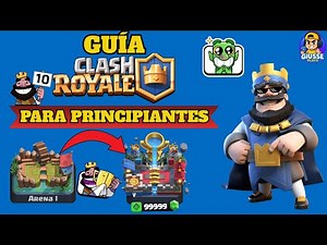 “Clash Royale para principiantes: domina el juego desde cero”