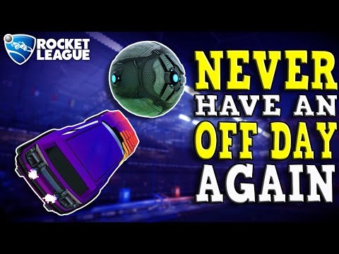 How To NEVER Have An Off Day Again | Rocket League
