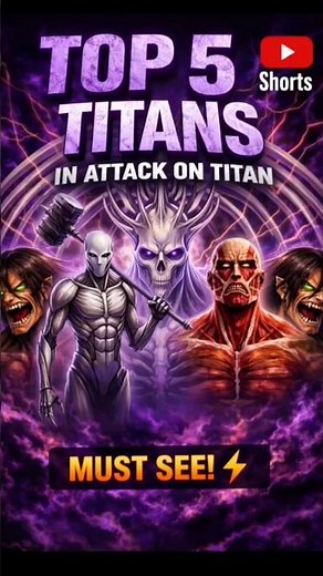 🔥 TOP 5 STRONGEST TITANS IN ATTACK ON TITAN! 🔥
