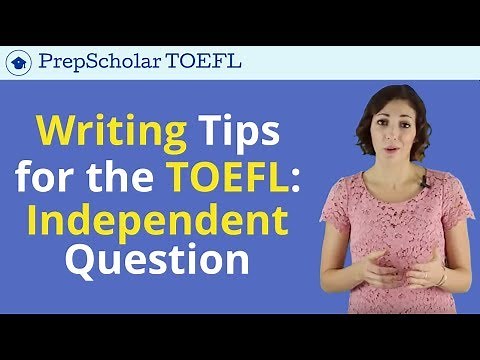 TOEFL Writing Question 2 Tips | Independent Task