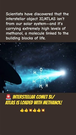🚨 Interstellar Comet 3I/ATLAS Is Loaded With Methanol!