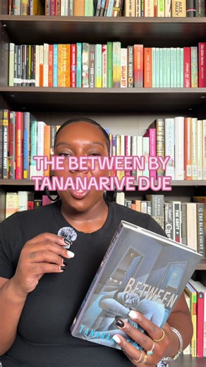 The Between by Tananarive Due: A Mind-Bending Thriller