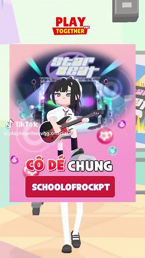 Cô dé mới nhất cho SCHOOLOFROCKPT và sự kiện Play Together