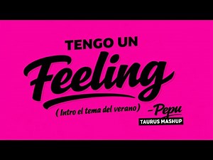Tengo un Feeling x El Tema del Verano (Mashup Intro) - PEPU - DJ TAURUS