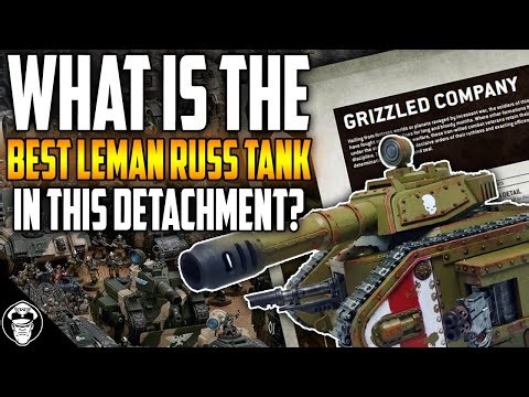 What is the BEST Leman Russ Tank in Grizzled Company? | Astra Militarum | Warhammer 40,000