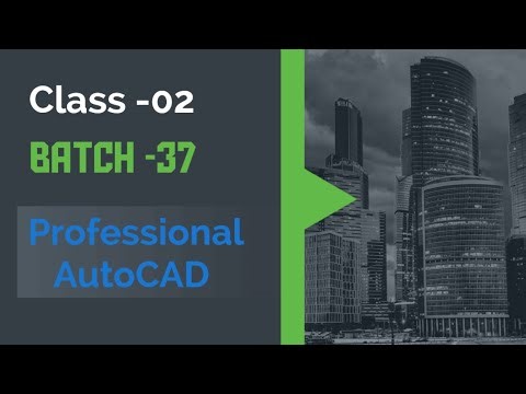 CLASS-02/BATCH-37/PROFESSIONAL AUTOCAD/BANGLA TUTORIAL.