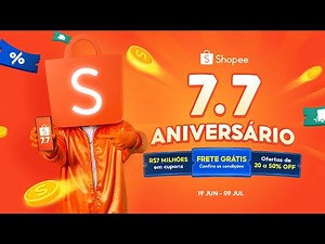 7.7 Aniversário Shopee