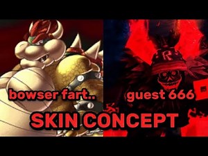Guest 666 bowser fart skin concept! (roblox forsaken)