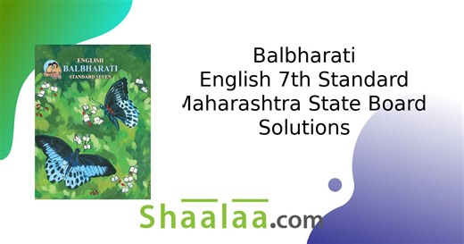 Balbharati solutions for English [English] Standard 7 Maharashtra State Board chapter 2.4 - How doth the little busy bee [Latest edition] | Shaalaa.com
